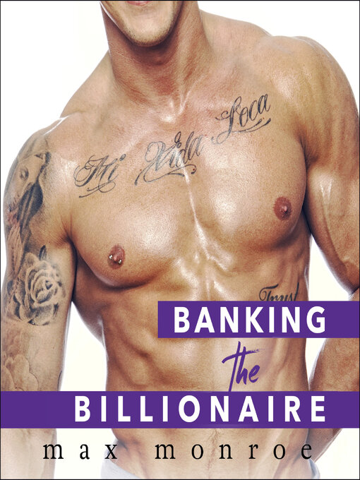 Title details for Banking the Billionaire by Max Monroe - Available